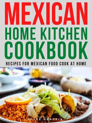 cover image of Mexican Home Kitchen Cookbook